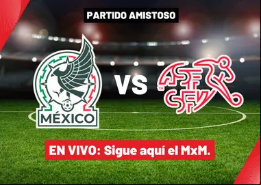 México cae 2-4 ante Suiza en amistoso; revive todos los goles
