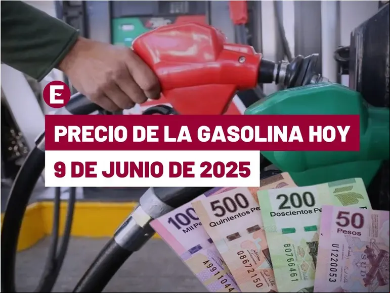 Precio de la gasolina en México el 9 de junio de 2025